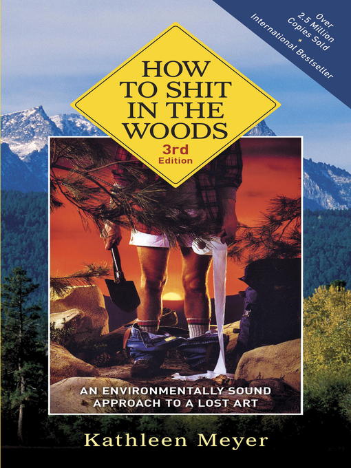 Title details for How to Shit in the Woods by Kathleen Meyer - Available